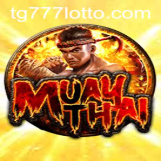 Exploring the Dynamic World of MuayThai Game TG777